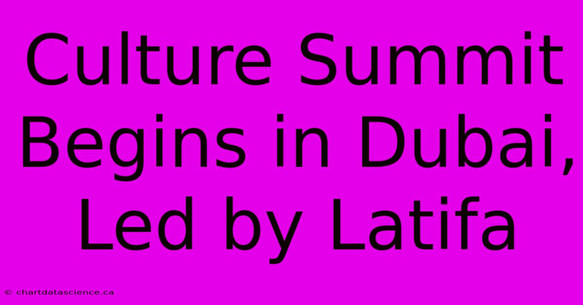 Culture Summit Begins In Dubai, Led By Latifa