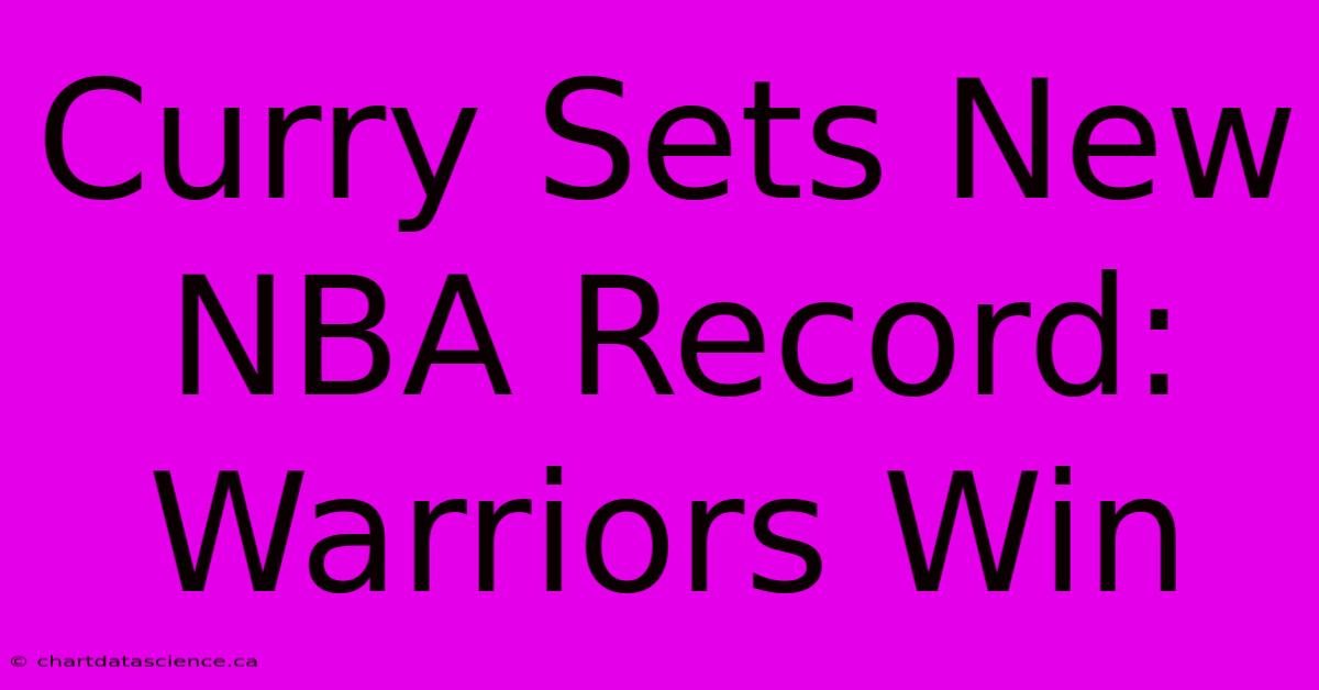 Curry Sets New NBA Record: Warriors Win