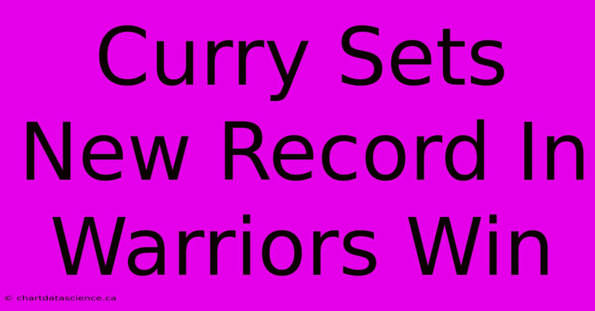 Curry Sets New Record In Warriors Win