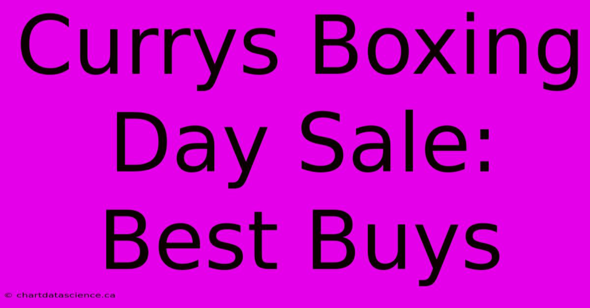 Currys Boxing Day Sale: Best Buys