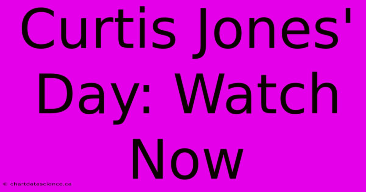 Curtis Jones' Day: Watch Now