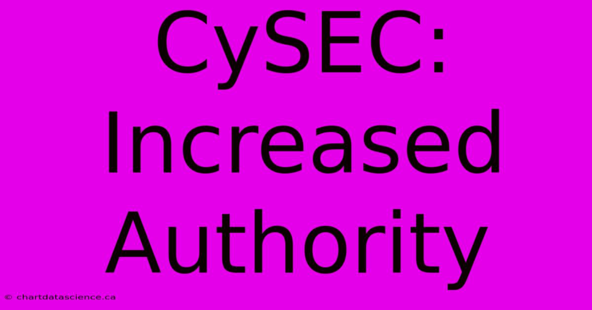 CySEC: Increased Authority