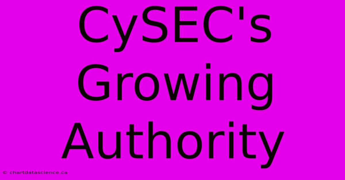 CySEC's Growing Authority