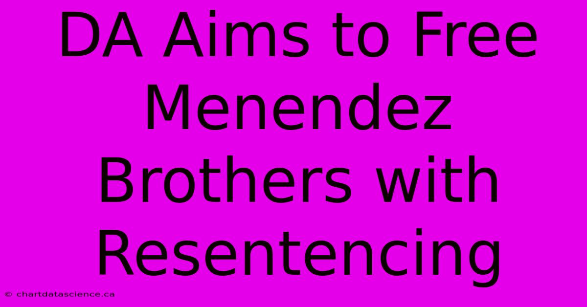 DA Aims To Free Menendez Brothers With Resentencing