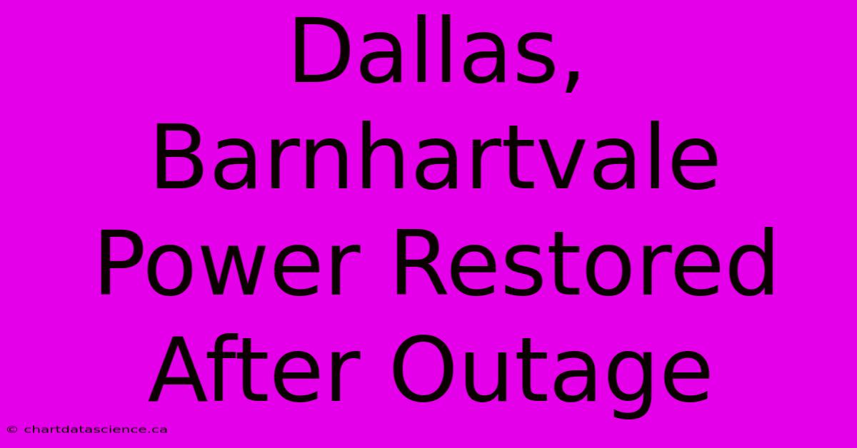 Dallas, Barnhartvale Power Restored After Outage