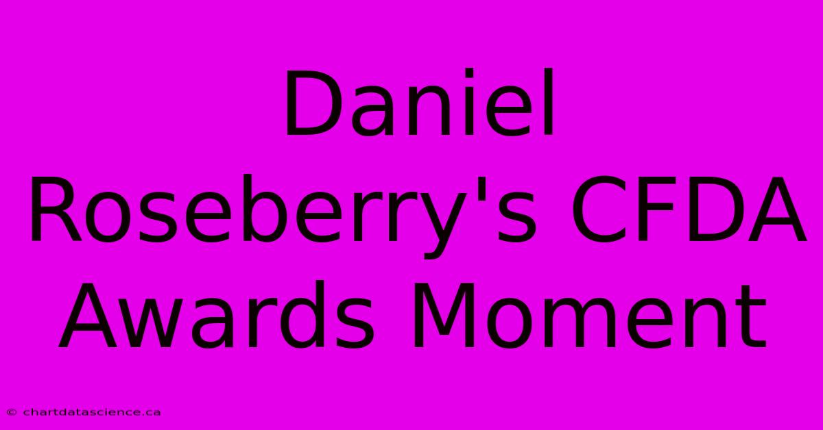 Daniel Roseberry's CFDA Awards Moment 