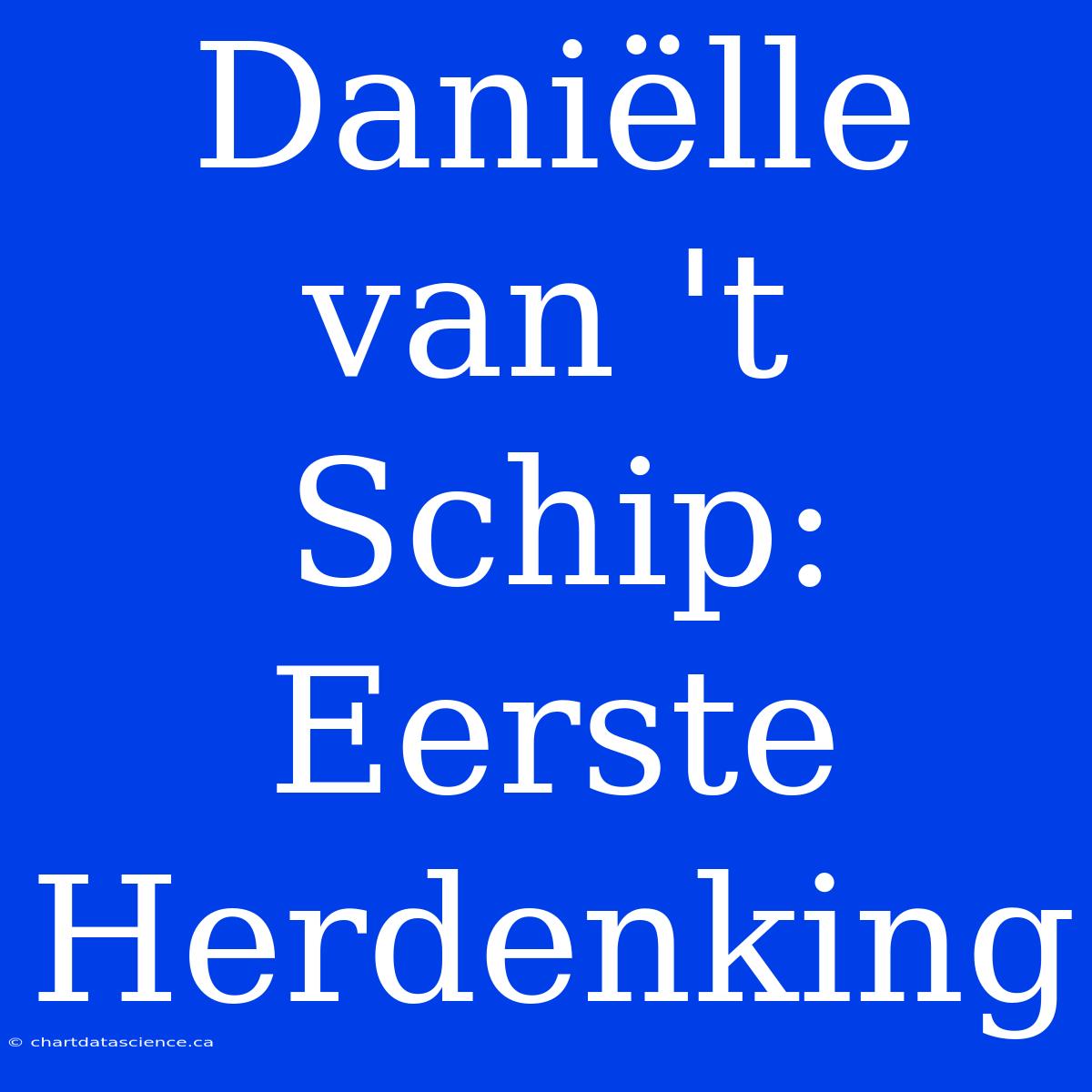 Daniëlle Van 't Schip: Eerste Herdenking