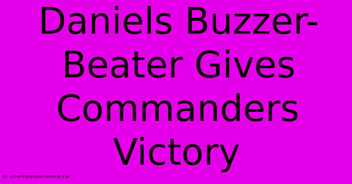 Daniels Buzzer-Beater Gives Commanders Victory