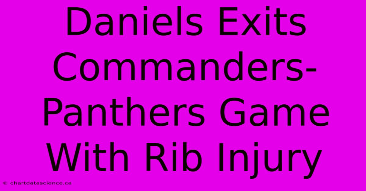 Daniels Exits Commanders-Panthers Game With Rib Injury