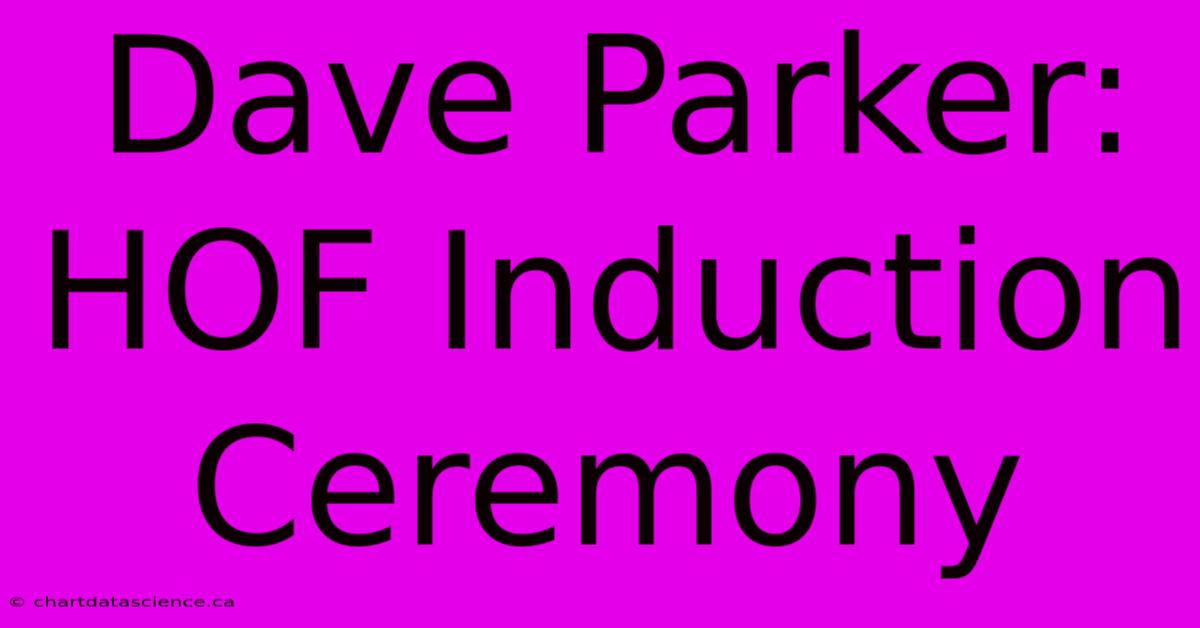 Dave Parker: HOF Induction Ceremony