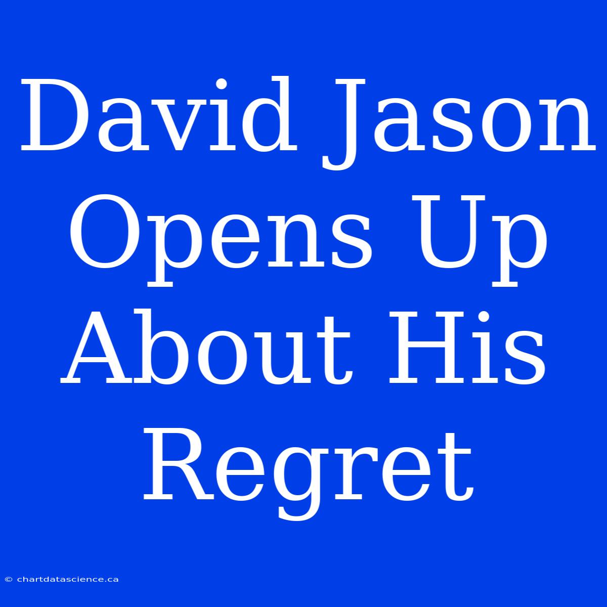 David Jason Opens Up About His Regret