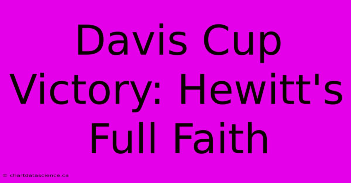 Davis Cup Victory: Hewitt's Full Faith