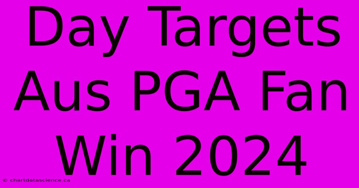 Day Targets Aus PGA Fan Win 2024