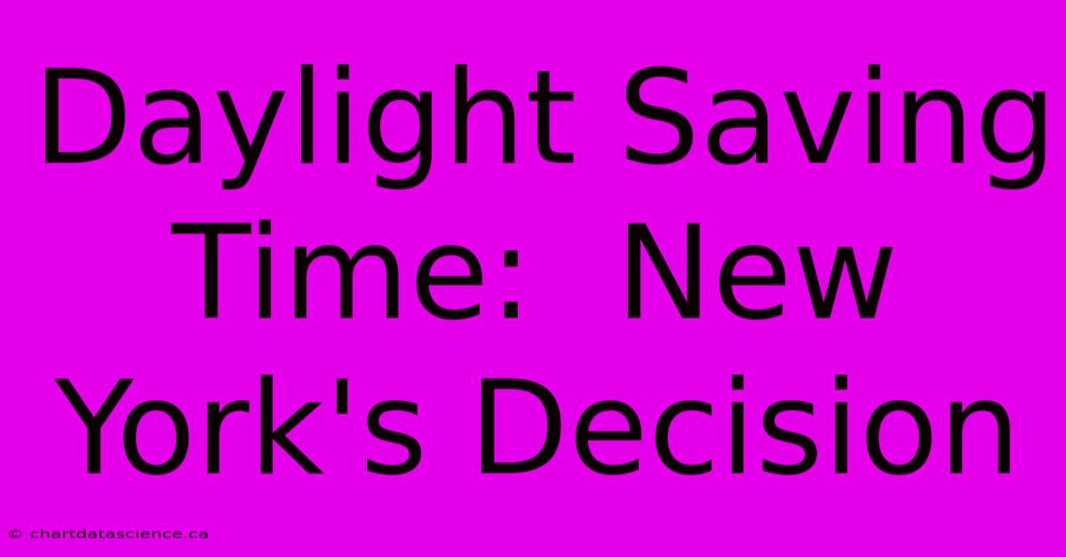 Daylight Saving Time:  New York's Decision 