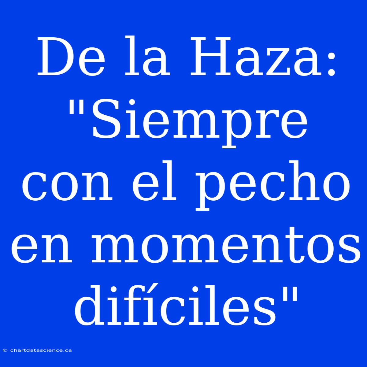 De La Haza: 