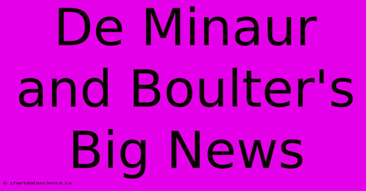 De Minaur And Boulter's Big News