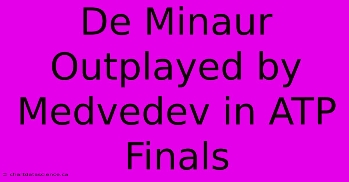 De Minaur Outplayed By Medvedev In ATP Finals 