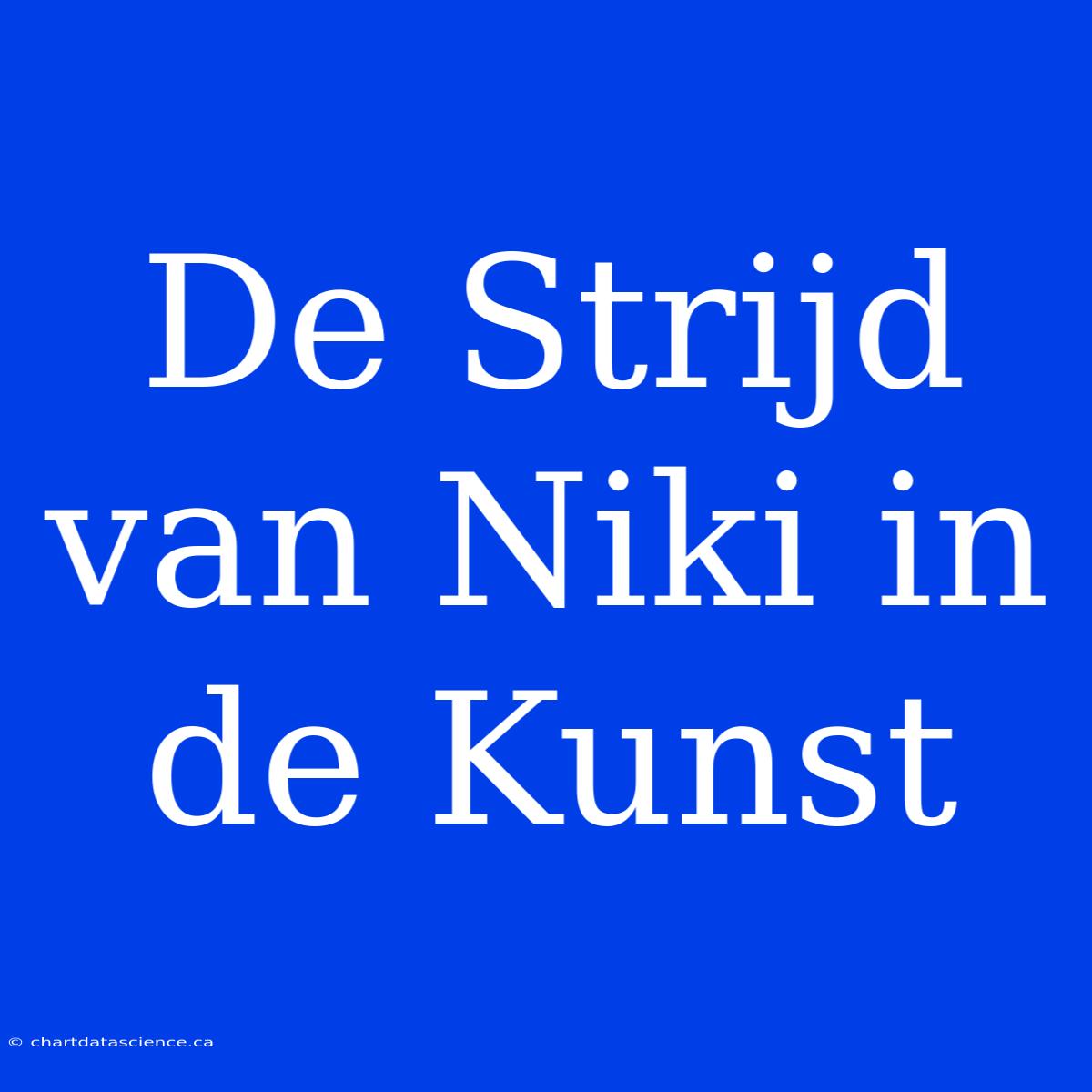 De Strijd Van Niki In De Kunst