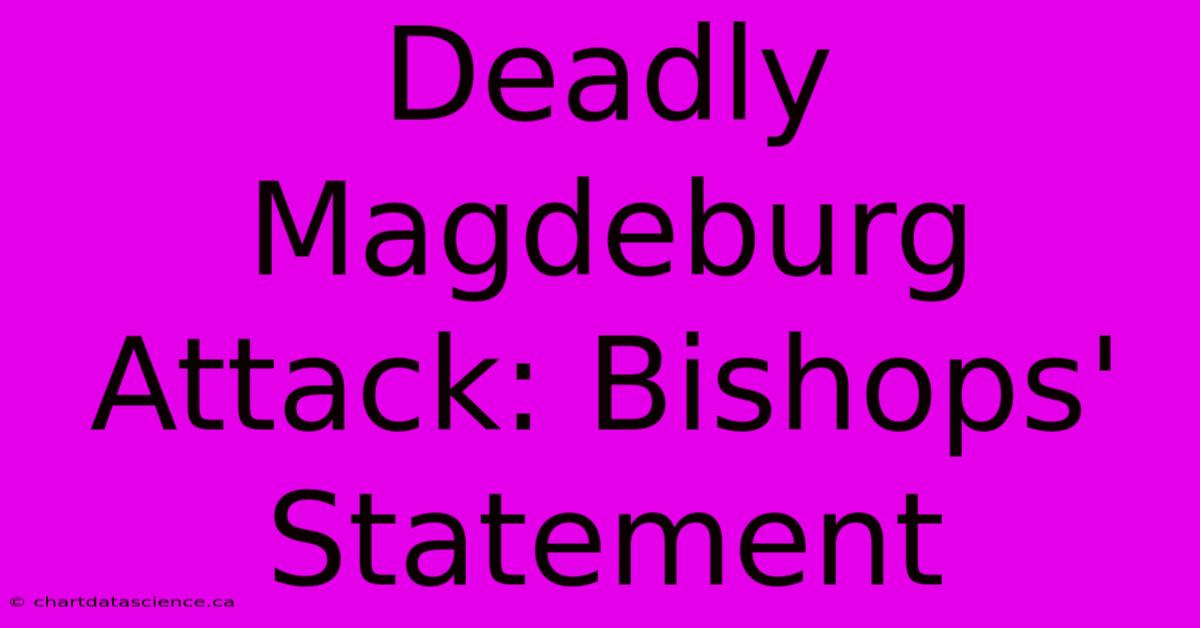 Deadly Magdeburg Attack: Bishops' Statement