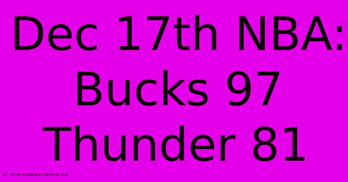 Dec 17th NBA: Bucks 97 Thunder 81