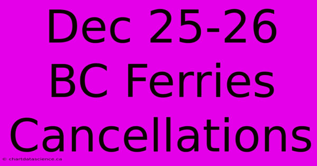 Dec 25-26 BC Ferries Cancellations