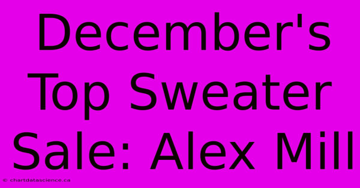 December's Top Sweater Sale: Alex Mill