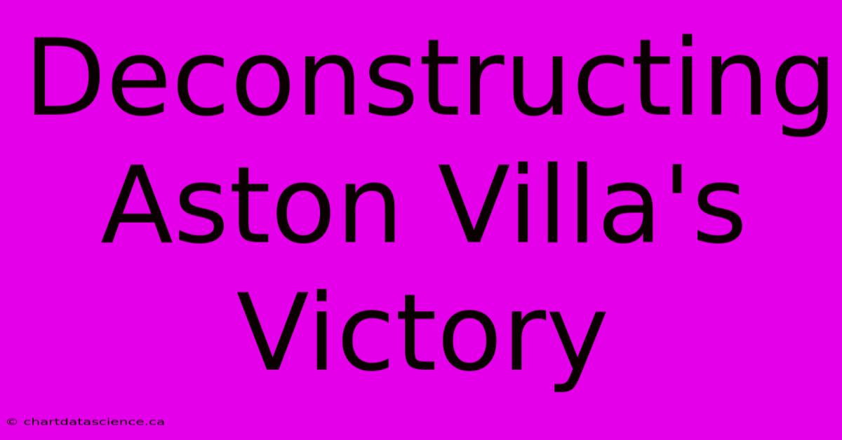 Deconstructing Aston Villa's Victory