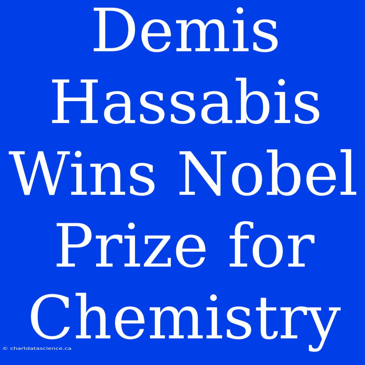 Demis Hassabis Wins Nobel Prize For Chemistry