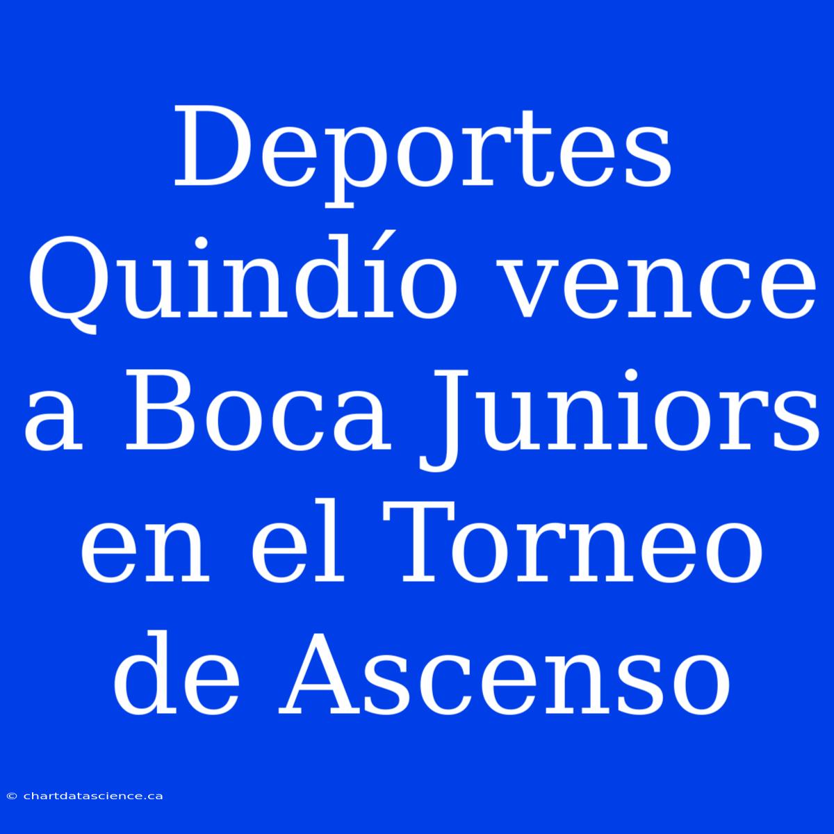 Deportes Quindío Vence A Boca Juniors En El Torneo De Ascenso