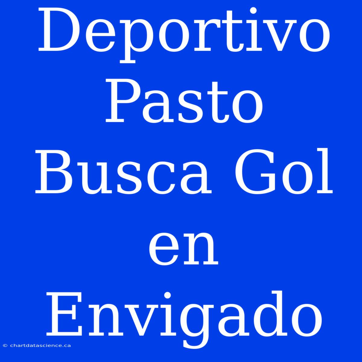 Deportivo Pasto Busca Gol En Envigado