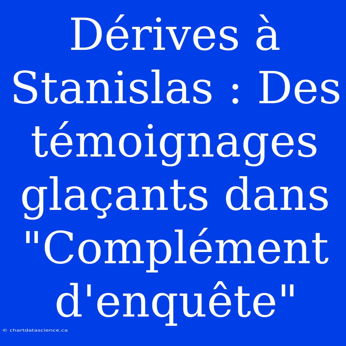 Dérives À Stanislas : Des Témoignages Glaçants Dans 