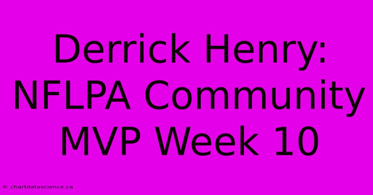 Derrick Henry: NFLPA Community MVP Week 10