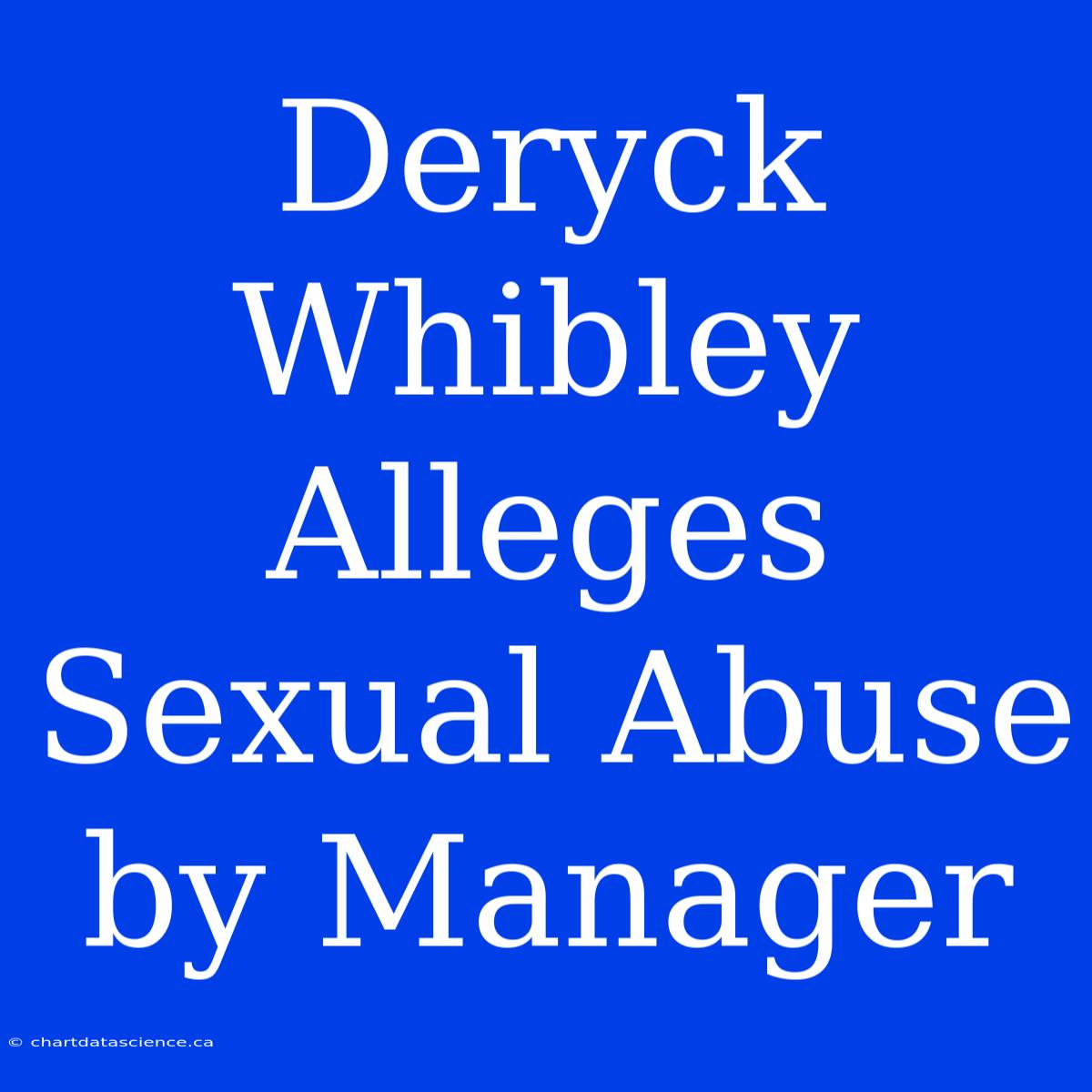 Deryck Whibley Alleges Sexual Abuse By Manager