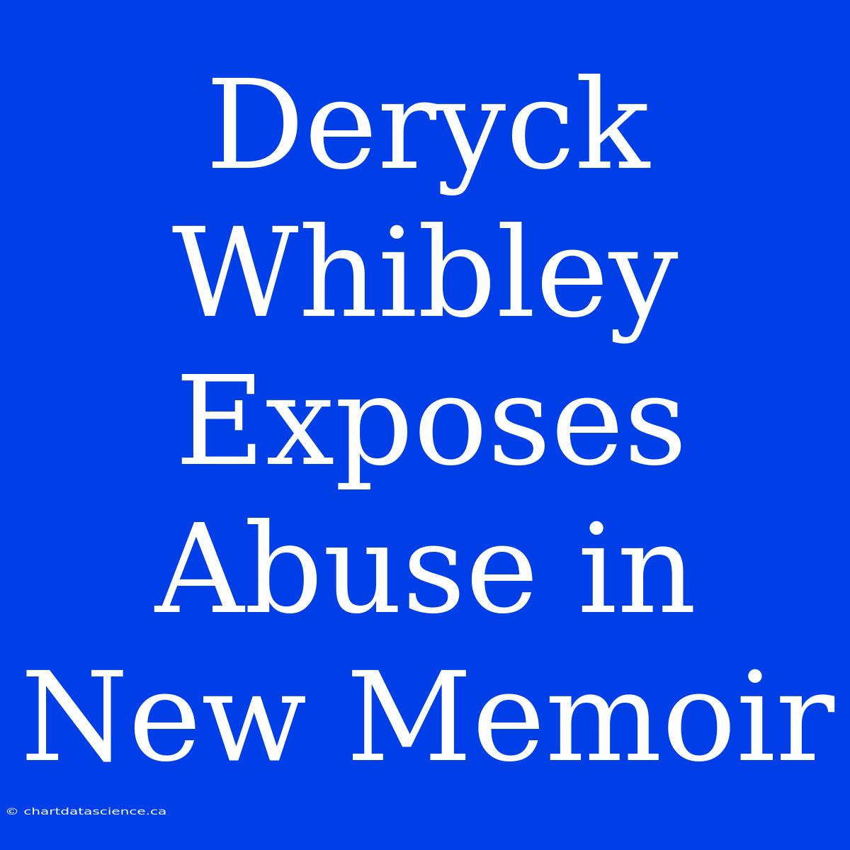 Deryck Whibley Exposes Abuse In New Memoir