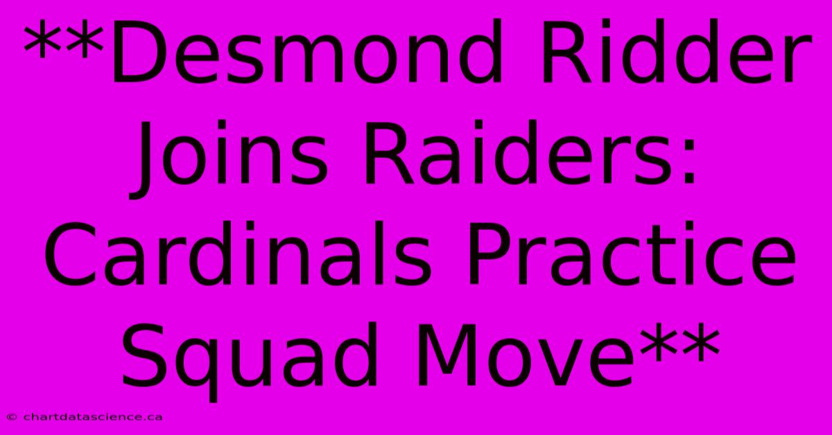 **Desmond Ridder Joins Raiders: Cardinals Practice Squad Move**