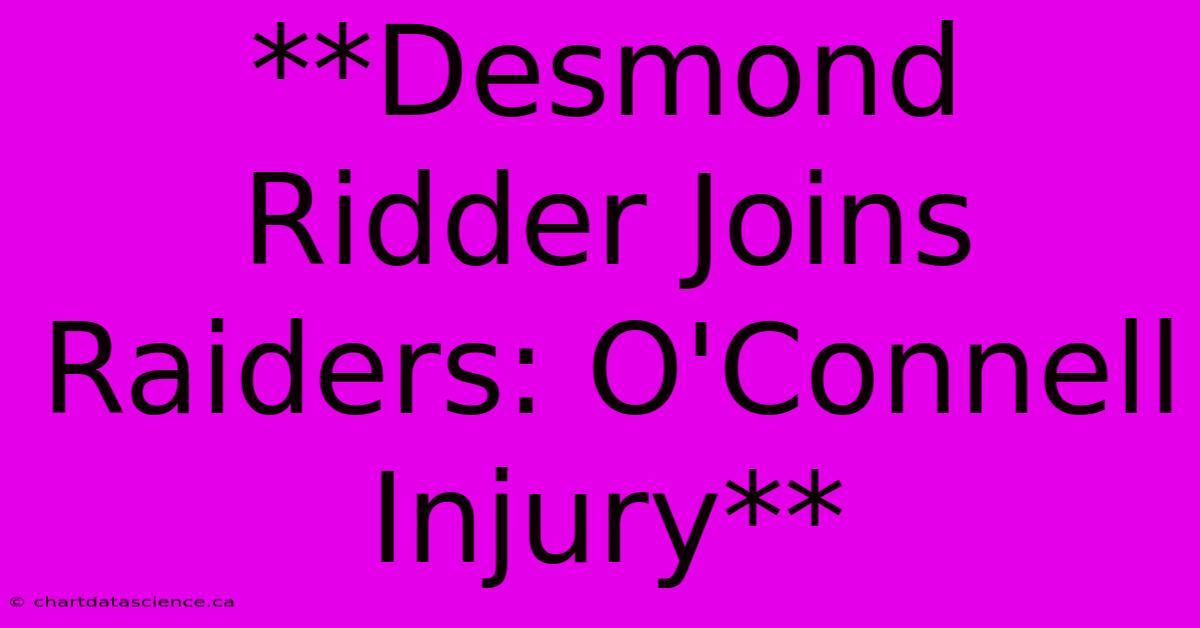 **Desmond Ridder Joins Raiders: O'Connell Injury** 