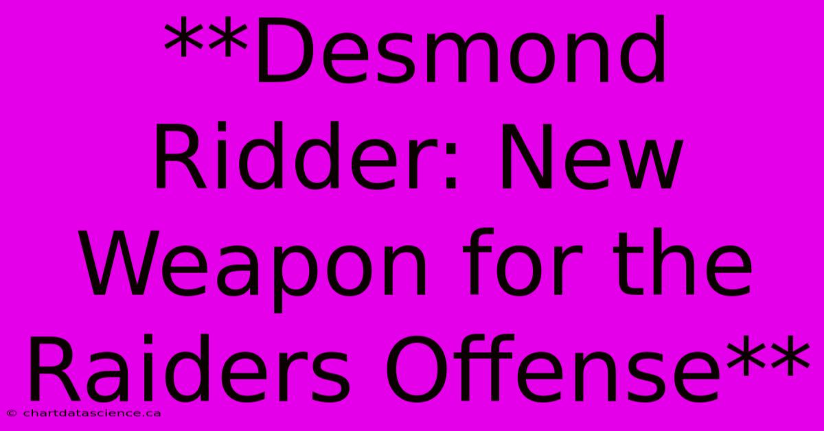 **Desmond Ridder: New Weapon For The Raiders Offense**