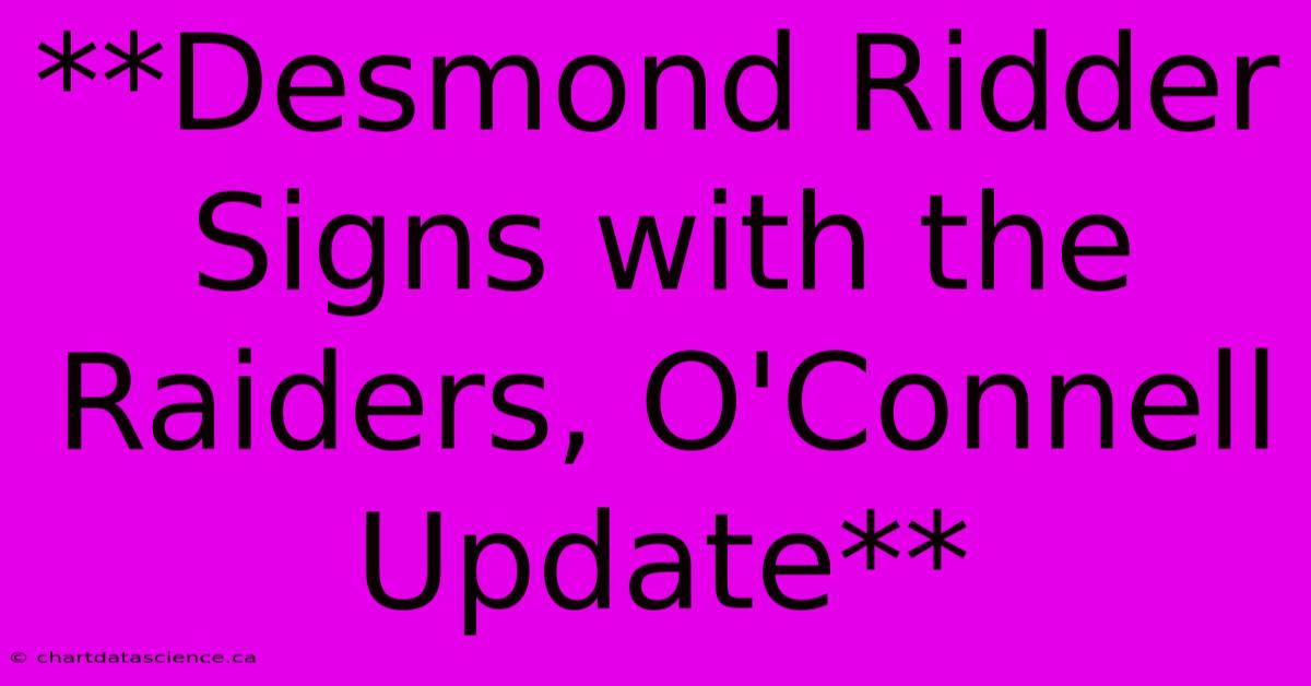 **Desmond Ridder Signs With The Raiders, O'Connell Update**