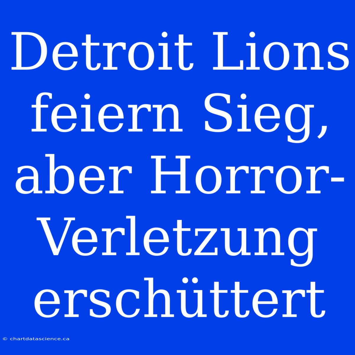 Detroit Lions Feiern Sieg, Aber Horror-Verletzung Erschüttert