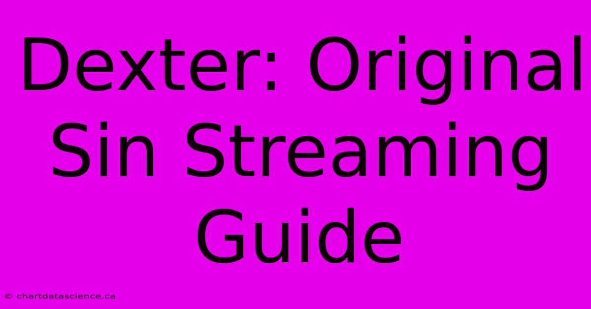 Dexter: Original Sin Streaming Guide