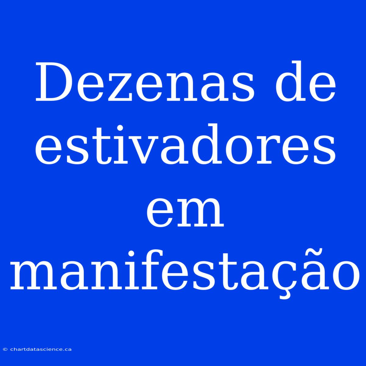 Dezenas De Estivadores Em Manifestação