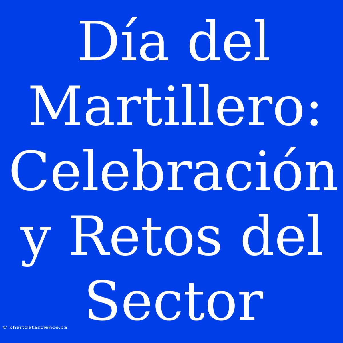 Día Del Martillero: Celebración Y Retos Del Sector