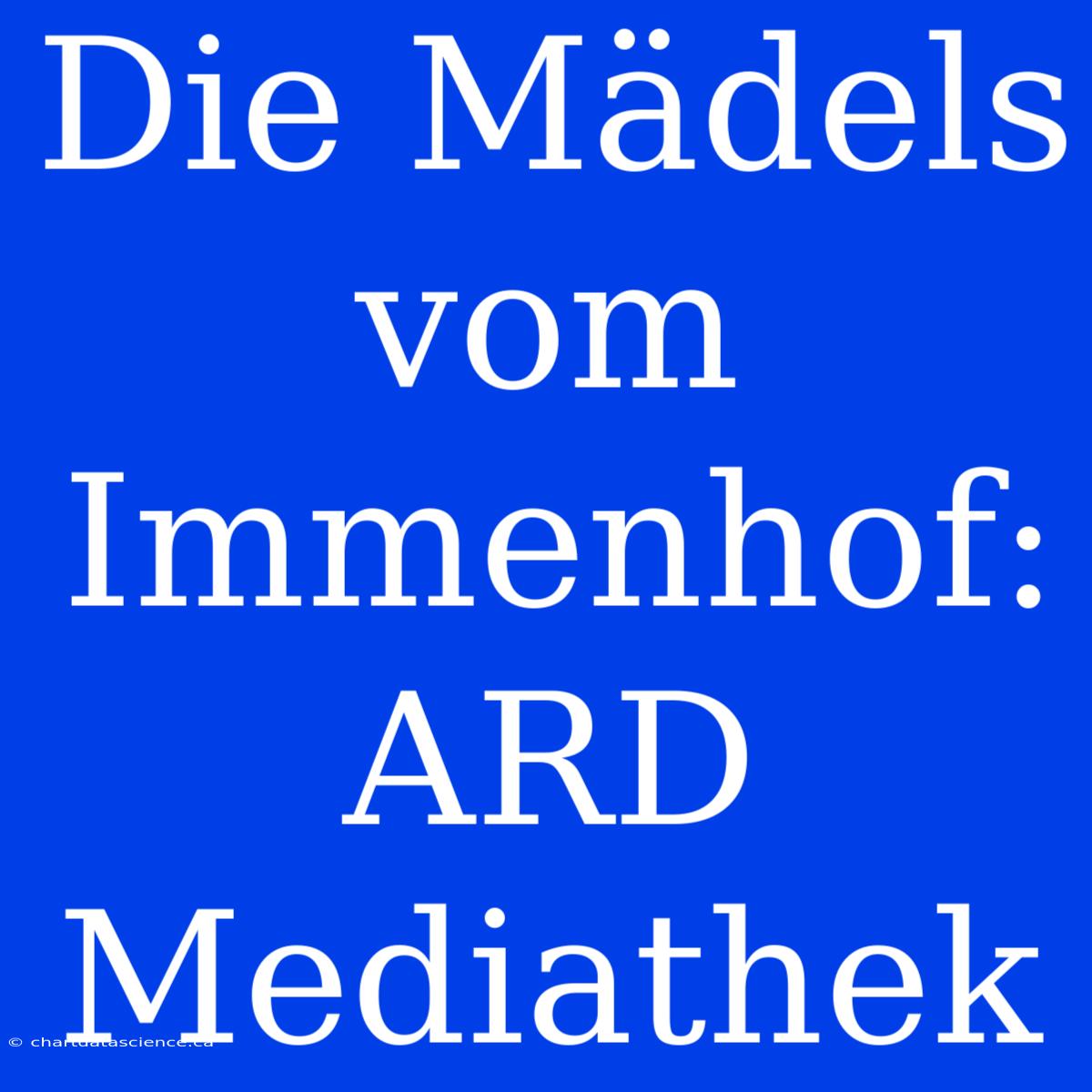 Die Mädels Vom Immenhof: ARD Mediathek