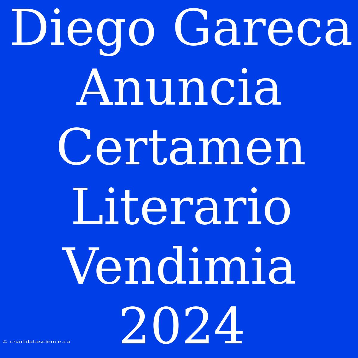 Diego Gareca Anuncia Certamen Literario Vendimia 2024