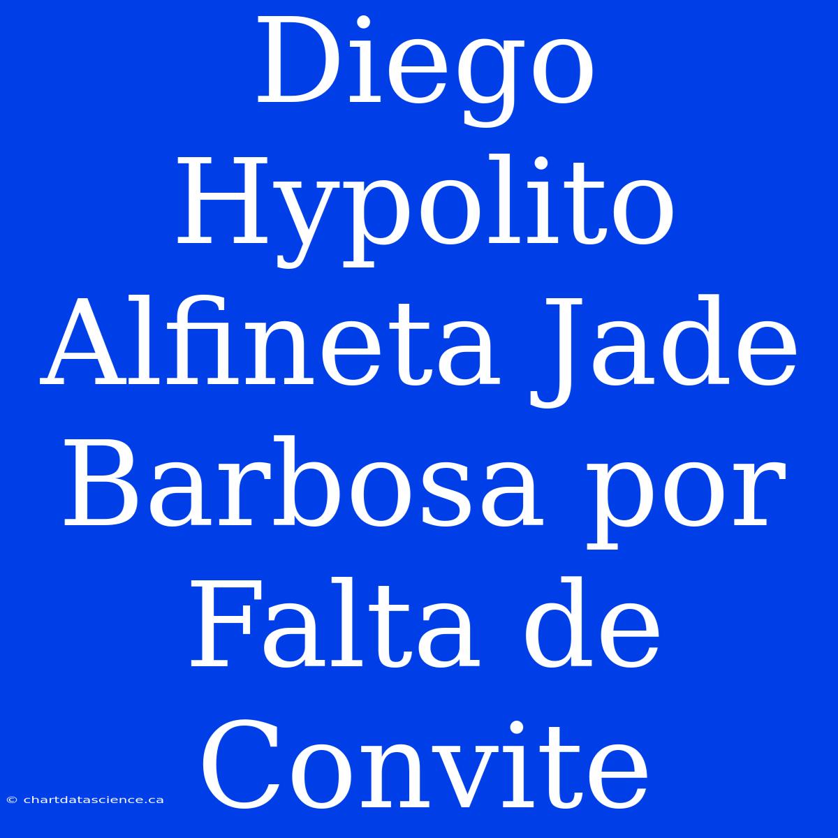 Diego Hypolito Alfineta Jade Barbosa Por Falta De Convite