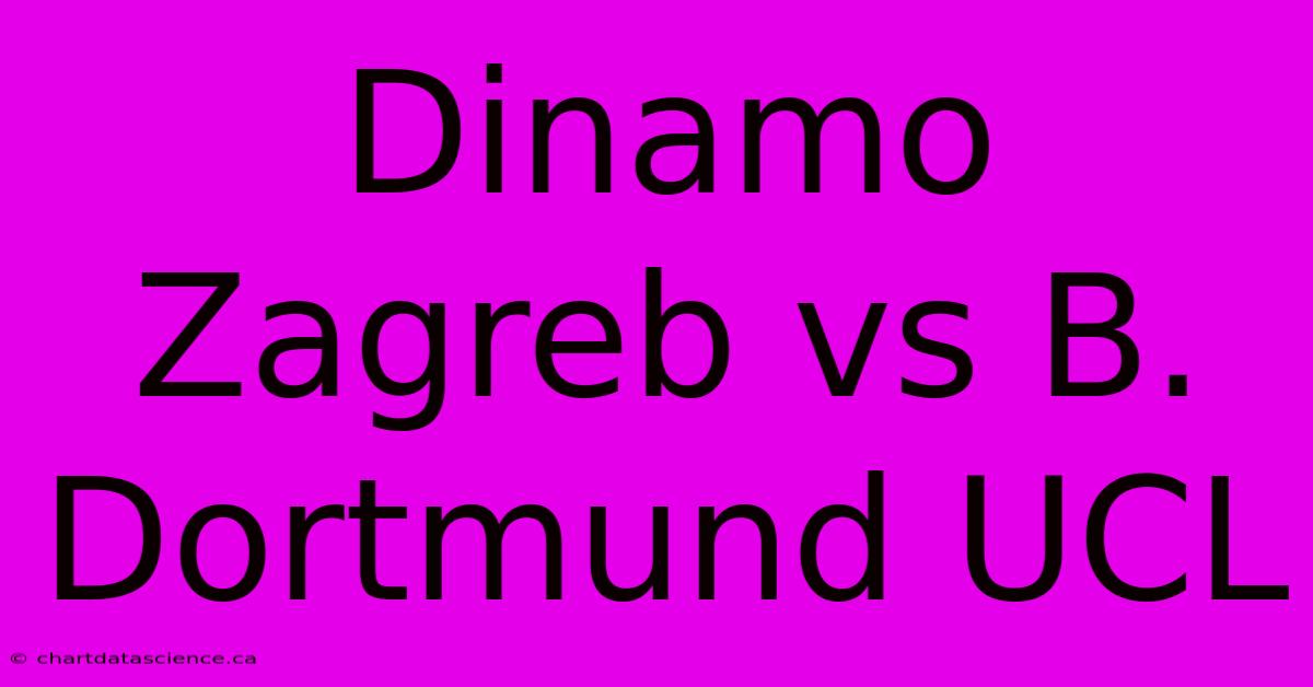 Dinamo Zagreb Vs B. Dortmund UCL