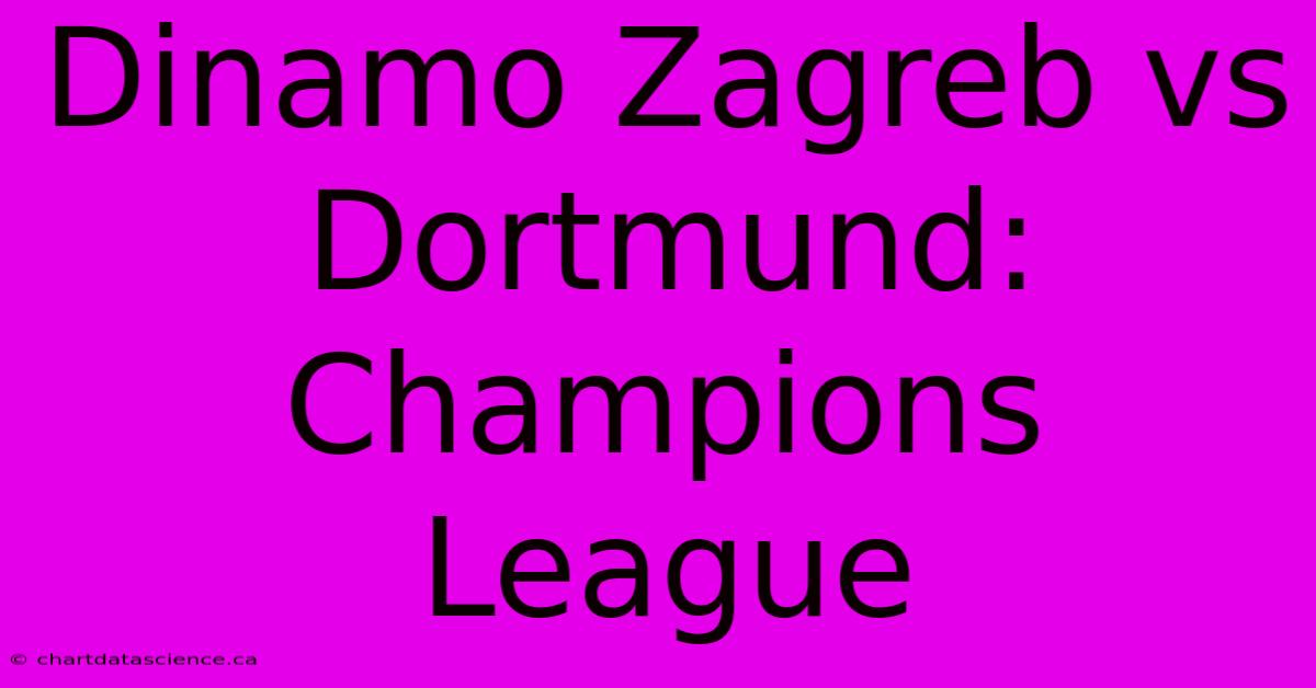 Dinamo Zagreb Vs Dortmund: Champions League