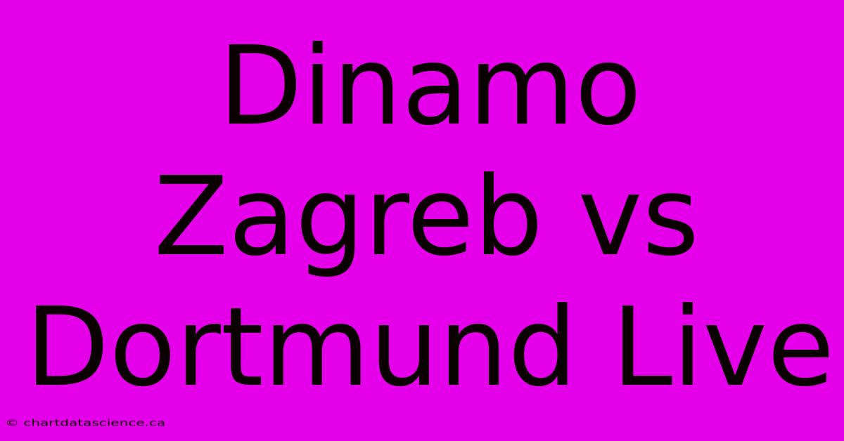 Dinamo Zagreb Vs Dortmund Live