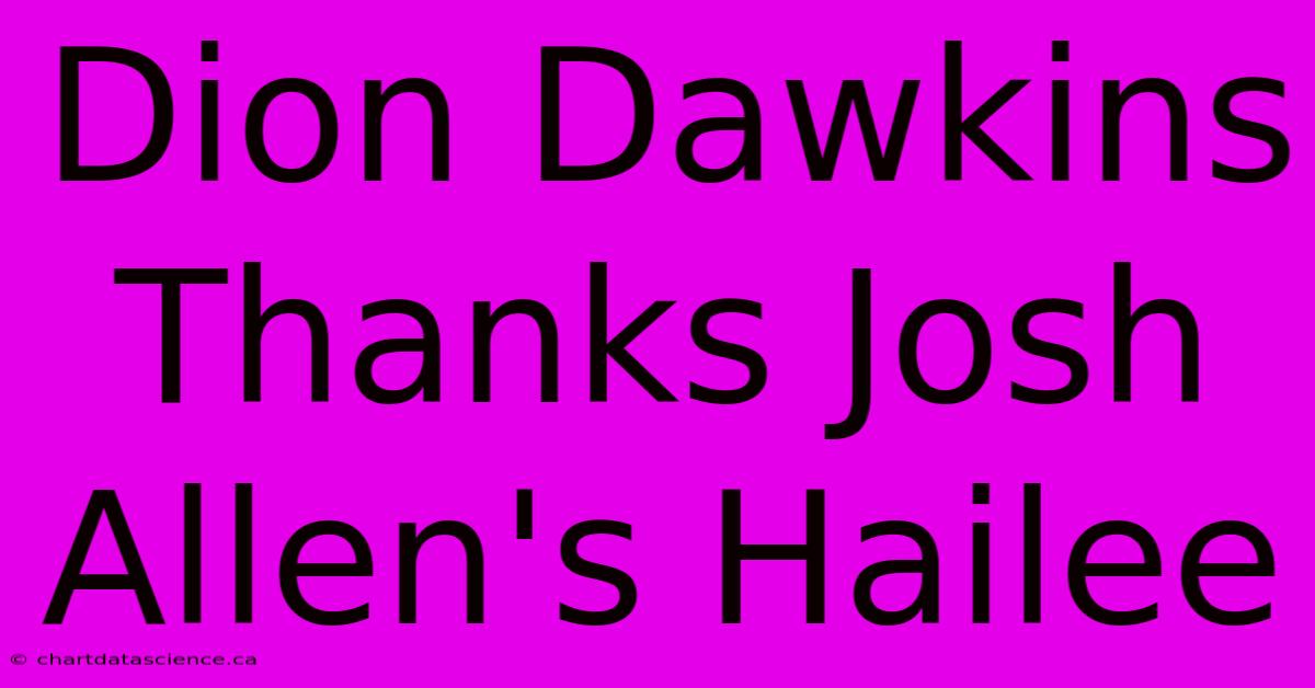 Dion Dawkins Thanks Josh Allen's Hailee