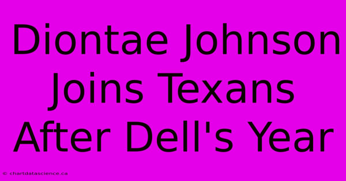 Diontae Johnson Joins Texans After Dell's Year